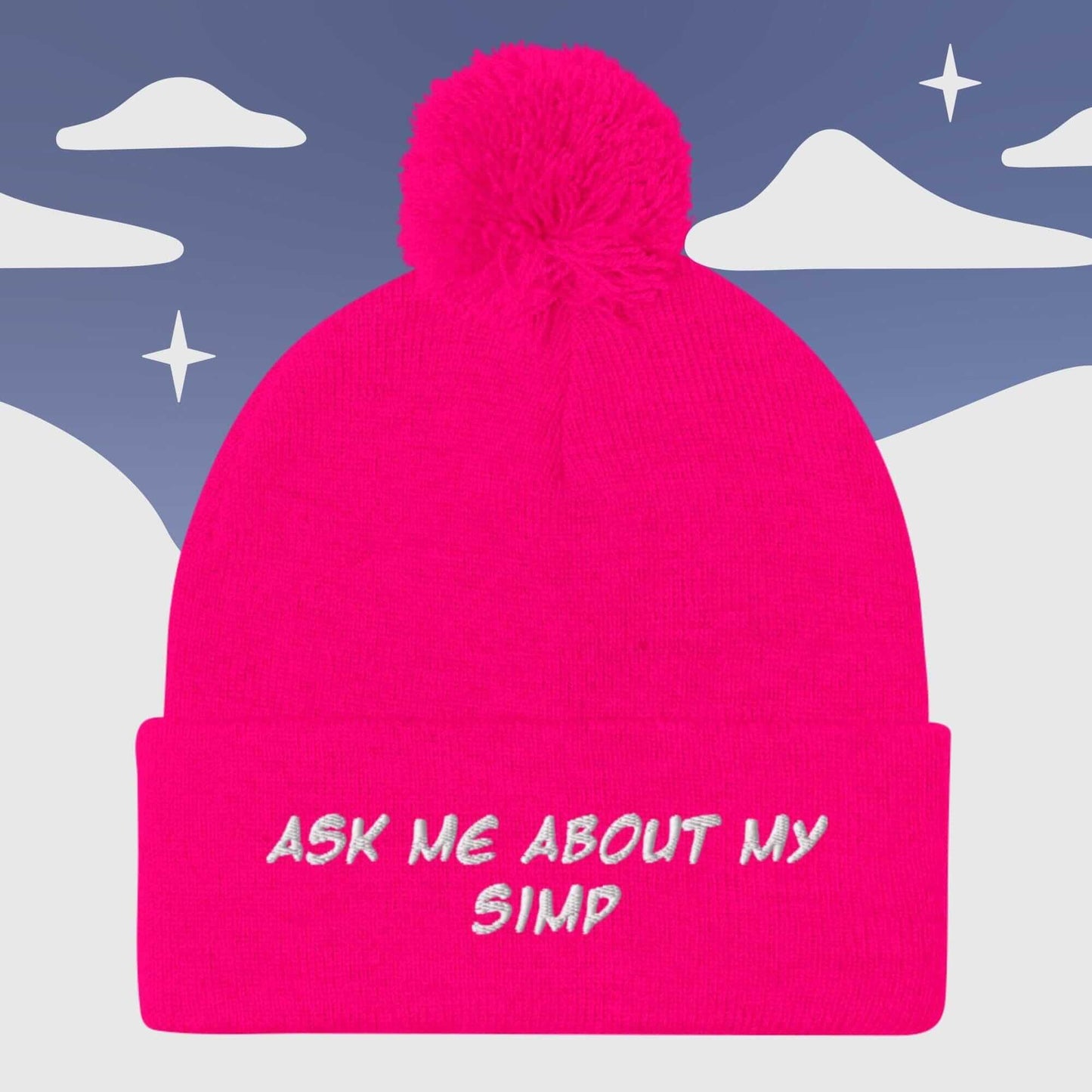 "Ask me about my Simp " Couple's - Pom Pom Beanie Sage Graphics Neon Pink 